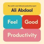 FeelGood Productivity, Ali Abdaal