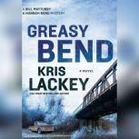 Greasy Bend, Kris Lackey