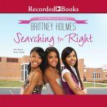Searching for Right, Brittney Holmes
