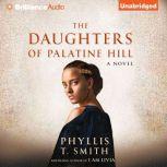 The Daughters of Palatine Hill, Phyllis T. Smith