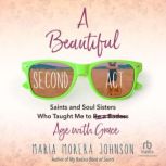 A Beautiful Second Act, Maria Morera Johnson