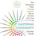 Mastering Community, Christine Porath