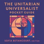 The Unitarian Universalist Pocket Gui..., Sofia Betancourt