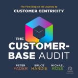 The CustomerBase Audit, Peter Fader