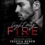 Light My Fire, Jessica Ruben
