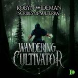 Wandering Cultivator 1, Robyn Wideman