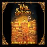 War of Shadows, Emma Noyes