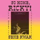 Go Home, Ricky!, Gene Kwak