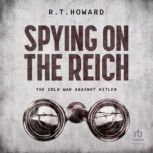 Spying on the Reich, Roger Howard