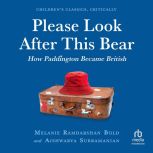 Please Look After This Bear, Melanie Ramdarshan Bold