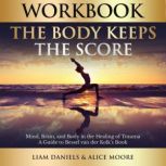 Workbook The Body Keeps the Score, Liam Daniels