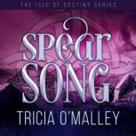 Spear Song, Tricia OMalley