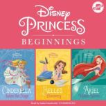 Disney Princess Beginnings Cinderell..., Disney Press