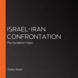 IsraelIran Confrontation, Taylor Grant