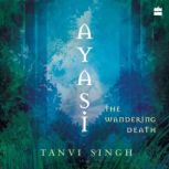 Ayasi, Tanvi Singh