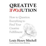 Qreative Evolution, Louis Henry Mitchell