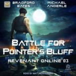 Battle for Pointers Bluff, Michael Anderle