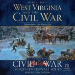 West Virginia and the Civil War, Mark A. Snell