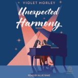 Unexpected Harmony, Violet Morley