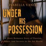 Under His Possession, Isabella Vance
