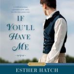If Youll Have Me, Esther Hatch