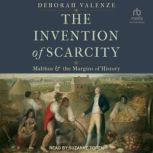 The Invention of Scarcity, Deborah Valenze