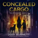 Concealed Cargo, Jodi Burnett