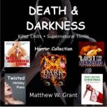 Death Darkness Killer Chills Supern..., Matthew W. Grant