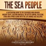 The Sea People A Captivating Guide t..., Captivating History