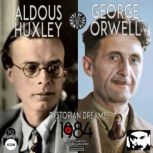 Aldous Huxley George Orwell, Geoffrey Giuliano