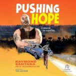 Pushing Hope, Raymond Santana