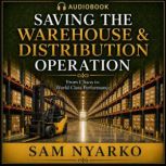 Saving the Warehouse Distribution O..., Sam Nyarko