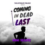 Coming in Dead Last, Anni Sezate