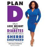 Plan D, Sherri Shepherd