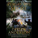 Purgatorys Shore, Taylor Anderson