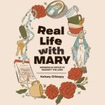 Real Life with Mary, Kelsey Gillespy