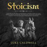 Stoicism, Luke Caldwell