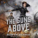 The Guns Above, Robyn Bennis