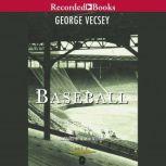 Baseball A History of America's Favorite Game, George Vecsey