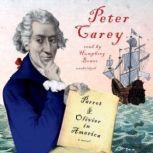 Parrot and Olivier in America, Peter Carey
