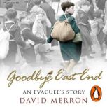 Goodbye East End, David Merron