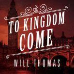 To Kingdom Come, Will Thomas