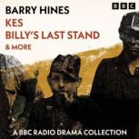 Barry Hines Kes, Billys Last Stand ..., Barry Hines