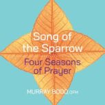 Song of the Sparrow, Murray Bodo, OFM