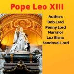 Pope Leo XIII, Bob Lord