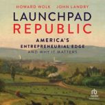 Launchpad Republic, John Landry