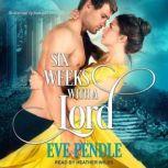 Six Weeks With A Lord, Eve Pendle