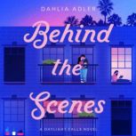 Behind the Scenes Daylight Falls, Book 1, Dahlia Adler