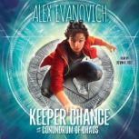 Keeper Chance and the Conundrum of Ch..., Alex Evanovich