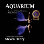 Aquarium The Erin OReilly Mysteries..., Steven Henry